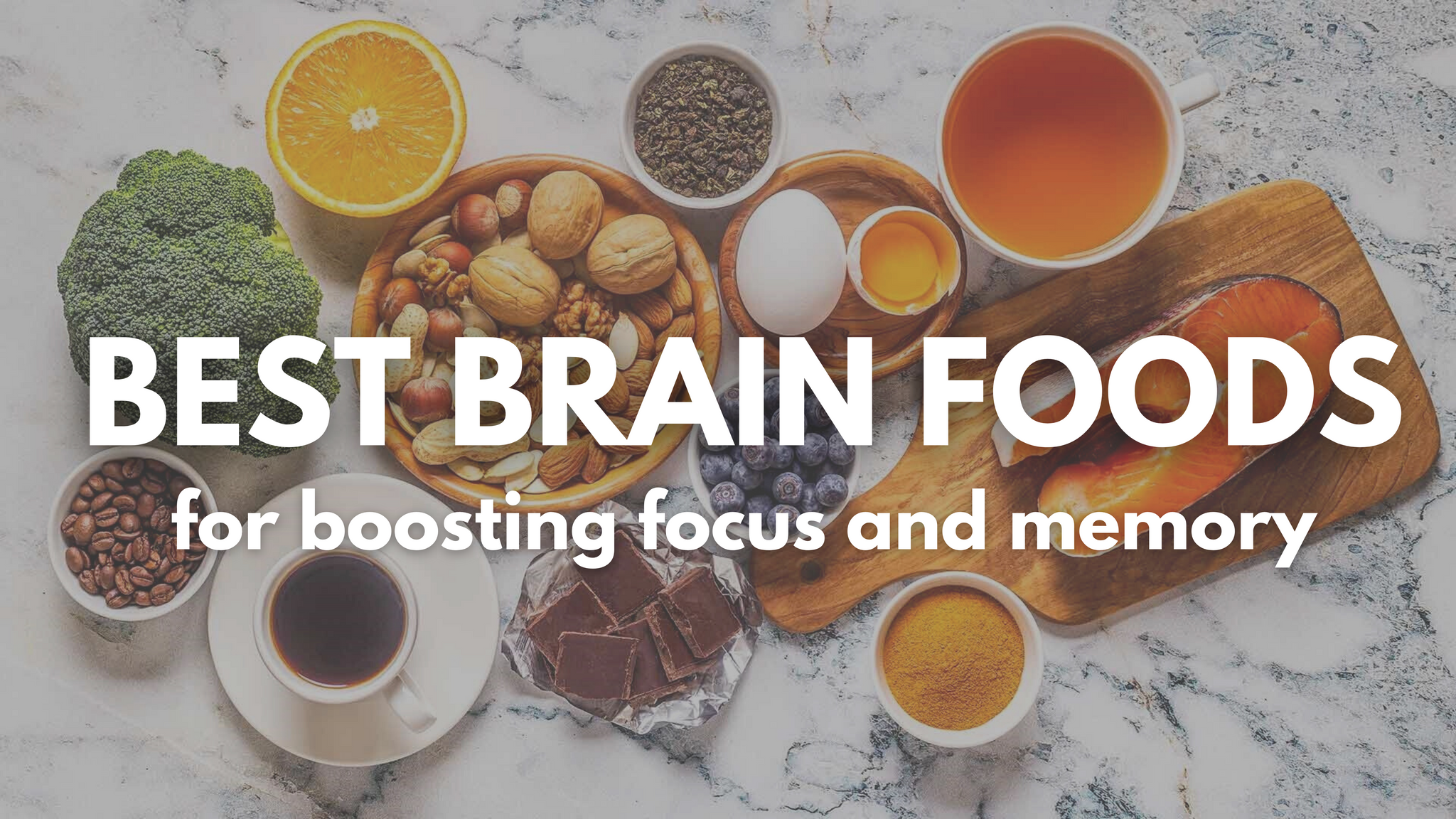 best brain foods for focus and memory