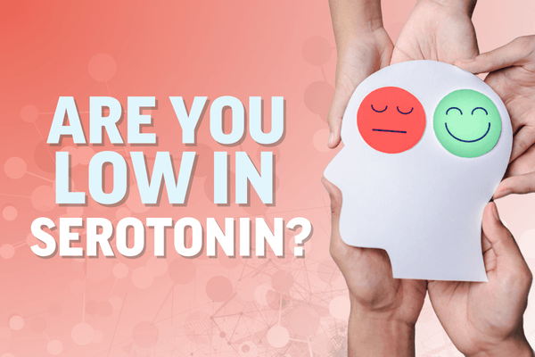 ARE YOU LOW IN SEROTONIN? - Savvy Beverage