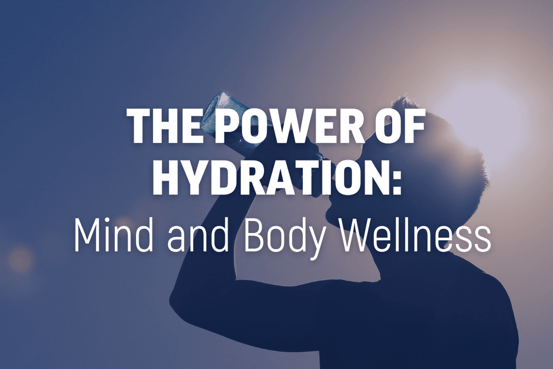 The Power of Hydration: Mind and Body Wellness - Savvy Beverage